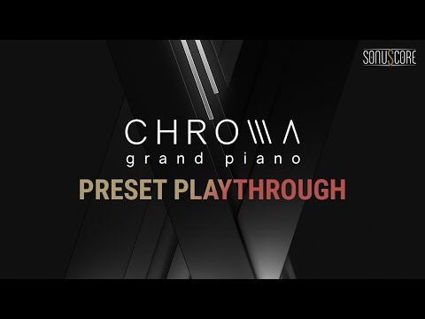 CHROMA - grand piano | Preset Playthrough