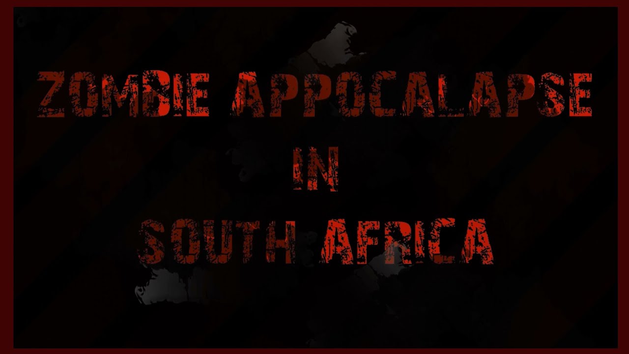 Zombie Apocalypse in South Africa (Funny Trailer) YouTube