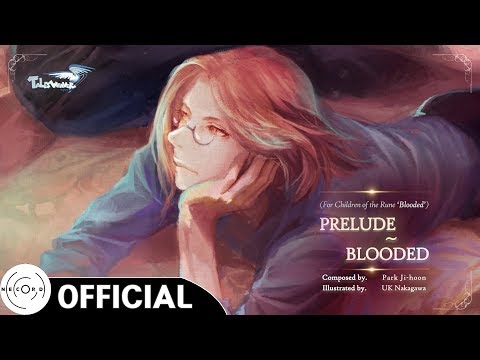 Prelude~Blooded (룬의 아이들 Blooded 헌정)｜<strong>테일즈위버</strong>(Talesweaver) Episode 3. Resonance OST