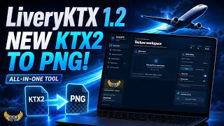 Easy PNG to KTX2 and Backwards Converter | LiveryKTX Tool FlightSim.to