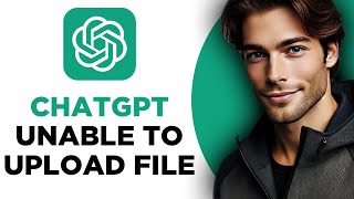 Why ChatGPT Won't Upload Your File (And How to Fix It Fast!)
