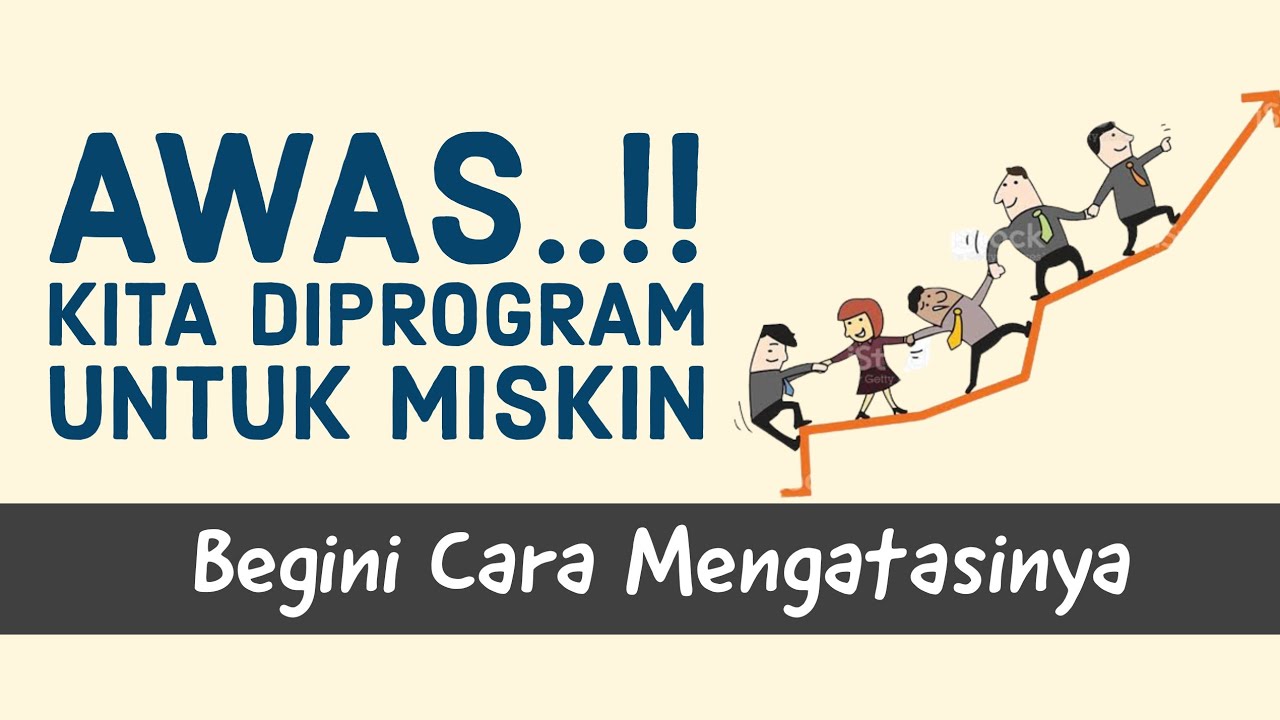 Kita Diprogram Untuk Miskin