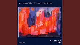 Video thumbnail of "Jerry Garcia - So What (Miles Davis) Take 1, 3/8/91"