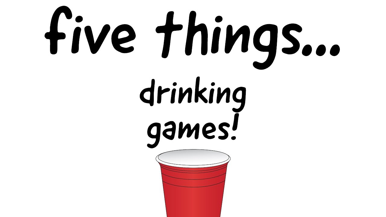 Fun drinking games that will improve your party! five things YouTube