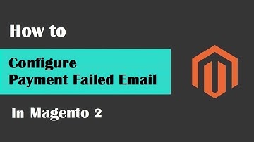 Magento 2 Tutorial Lesson #12 | #PaymentFailedEmailConfigureInMagento2