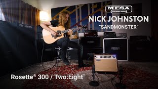 Nick Johnston - Rosette 300® / Two:Eight - "Sandmonster"