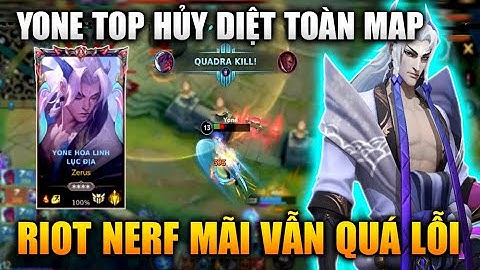 [LMHT Tốc Chiến] Yone Top Hủy Diệt Toàn Bản Đồ Nerf Mãi Vẫn Quá Lỗi