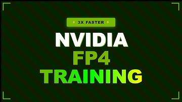 Pretraining LLMs with FP4 - NEW Nvidia 3x FASTER Training