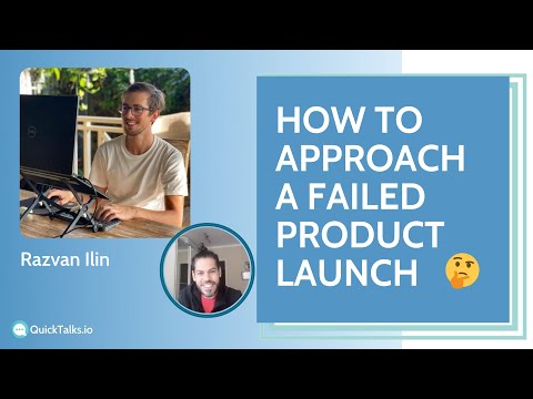 A failed launch does not mean your idea is bad | Razvan Ilin @ QuickTalks.io