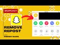 How To Un-Repost In Snapchat | Remove Repost of Snapchat