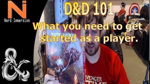 D&D 101: What You Need to Get Started as a Player | Nerd Immersion