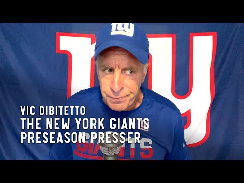 The New York Giants Preseason Presser with Vic DiBitetto