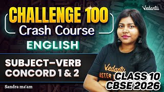 Subject Verb Concord 1 and 2 | Class 10 English Challenge 100 | CBSE 2026 | Sandra Ma'am