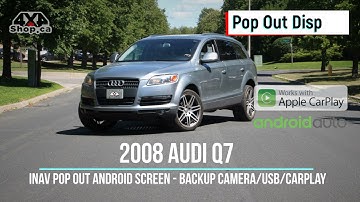 INAV Android 10 screen 2008 AUDI Q7 Pop Out Navigation backup camera Apple CarPlay Android Auto