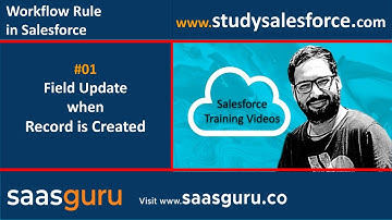 01 Field update using workflow rule when record is created | Salesforce Training Videos