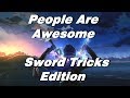 Flow Planets People Are Awesome Sword Tricks Edition