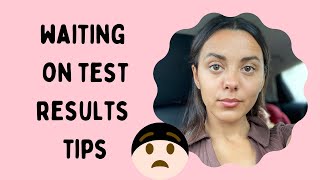 Waiting on test results tips for health anxiety