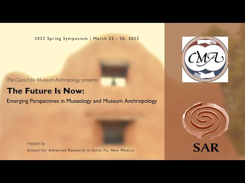 The Future Is Now: Emerging Perspectives in Museology and Museum Anthropology