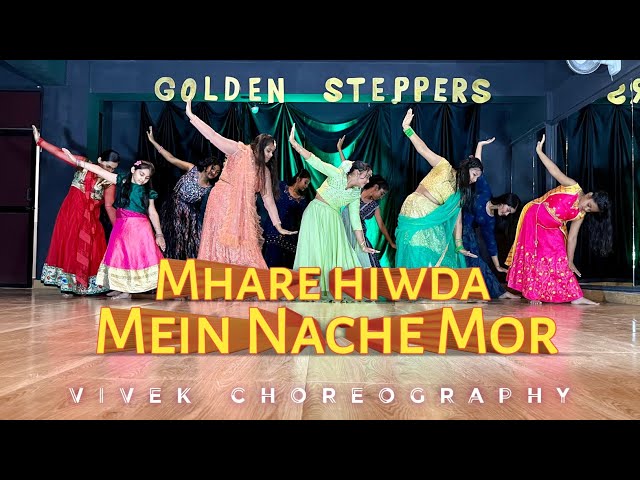Mhare hiwda mein nache mor | Vivek Choreography| Golden steppers class=