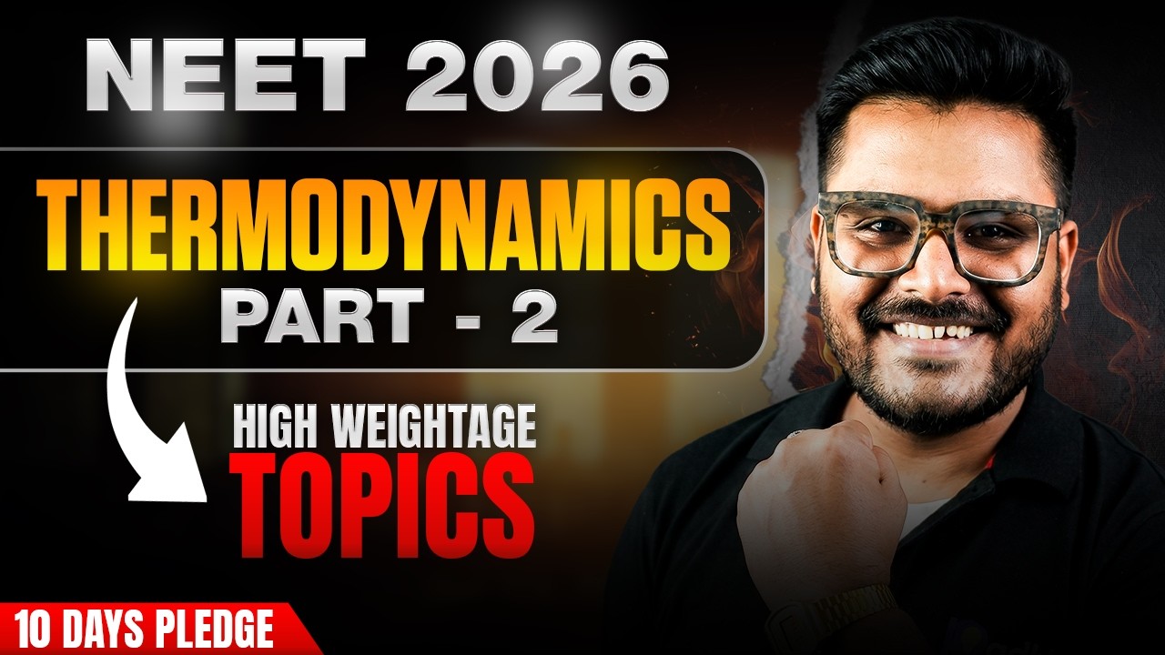 NEET 2026: Thermodynamics Part 2 | High Weightage Topics | 10 Days Pledge