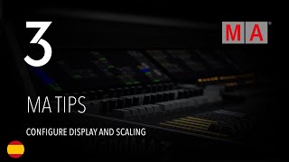 grandMA3 | MA Tips [ES] | Configure Display and Scaling