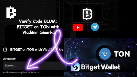 BITGET on TON with Vladimir Smerkis Blum Code | What Verify Code BLUM | January 21, | Kode Blum 22
