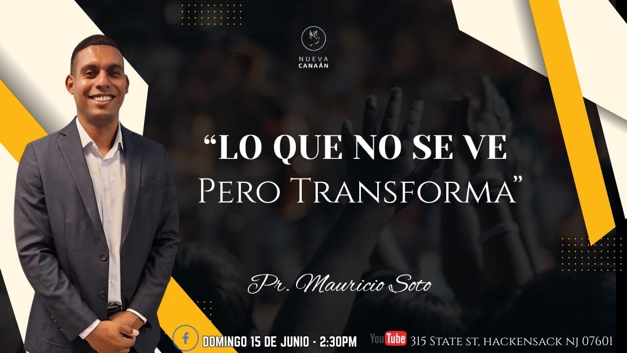 Pr. Mauricio Soto - Lo Que No Se Ve Pero Transforma