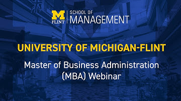 University of Michigan-Flint Master of Business Administration Webinar