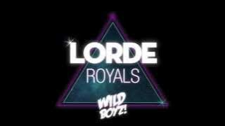 Lorde - Royals (Wild Boyz! Remix)
