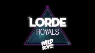 Lorde - Royals (Wild Boyz! Remix)