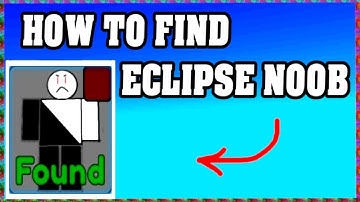 How To Find ECLIPSE NOOB in FIND THE NOOBS ROBLOX [Update] [walkthrough]