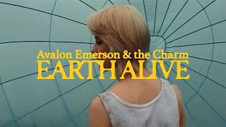 Avalon Emerson & the Charm - Earth Alive (Official Audio)