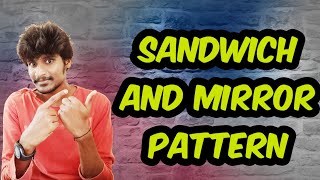 Sandwich and Mirror Pattern #EngineeringFault #Programming screenshot 3