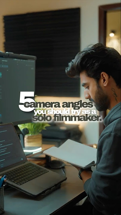 5 Camera Angles you should try as a Solo Filmmaker