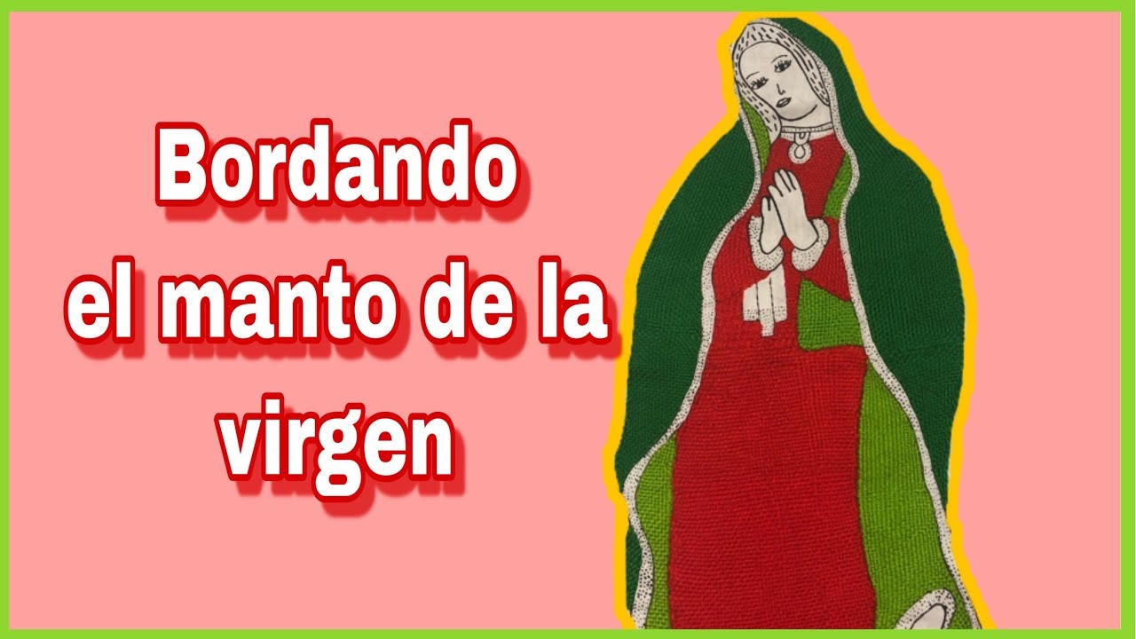 PUNTADA PETATILLO/BORDANDO EL MANTO DE LA VIRGEN DE GUDALUPE