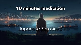 "10 Minutes meditation” - Relaxing Music of Heart Sutra - Japanese Zen Music - /Healing/Relax/