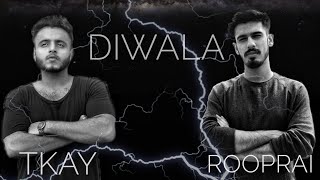 Diwala Tkay X Rooprai Hip Hop Song 2018