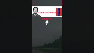 48 - ASSUME FORMLESSNESS #48lawsofpower #robertgreene