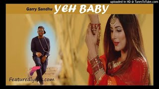 Yeh Baby-Garry Sandhu Ft Dj Sunny Jh screenshot 4