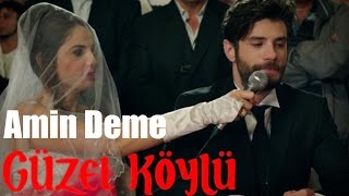 Güzel Köylü - Olmayacak Duaya Amin Deme