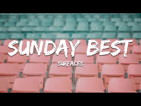Surfaces - Sunday Best (Lyrics) \