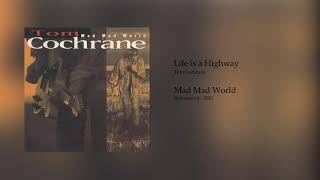 Life Is A Highway - Remastered - Tom Cochrane