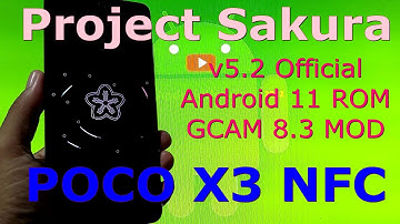 Project Sakura v5.2 for Poco X3 NFC Android 11 ROM - 220204