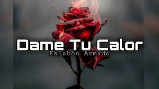 Vignette de la vidéo "Dame Tu Calor - Eslabón Armado | Románticas Tumbadas| Preview"