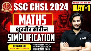 SSC CHSL MATHS CLASSES 2024 | SIMPLIFICATION SHORT TRICKS & METHOD | MATHS CLASS BY UTKARSH SIR