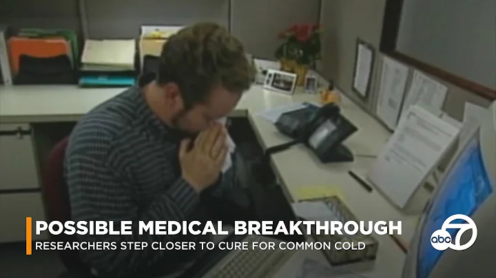 Scientists step closer to vanquishing common cold | ABC7 - DayDayNews