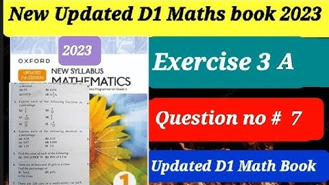 Exercise 3A  Question no 7 || 2023 d1Maths New updated edition || percentage