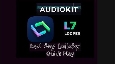 AudioKit L7 Live Looper - Quick Play - RC505 style looper for iPad iPhone