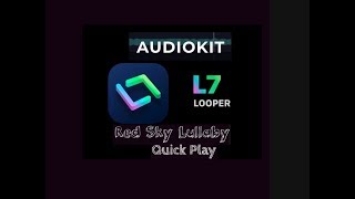 AudioKit L7 Live Looper - Quick Play - RC505 style looper for iPad iPhone @redskylullaby