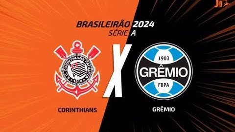 Corinthians 2 x 2 Grêmio - Brasileirão 2024